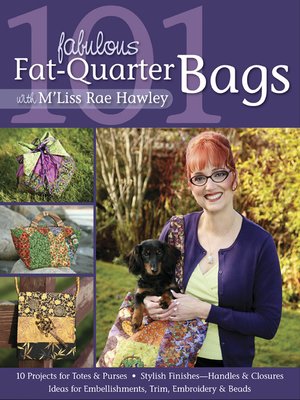 cover image of 101 Fabulous Fat-Quarter Bags with M'Liss Rae Hawley